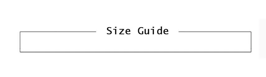 SIZE GUIDE