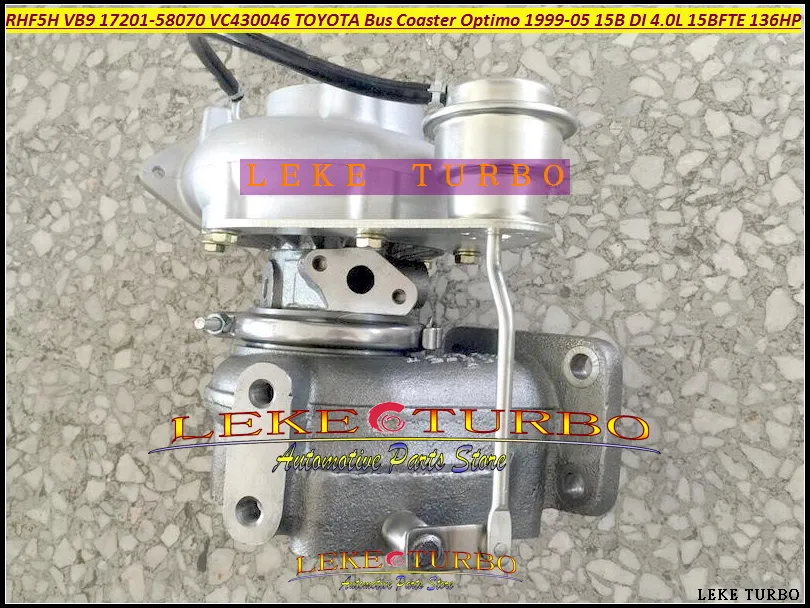 RHF5H VB9 17201-58070 1720158070 VC430046 Turbo Turbocharger For TOYOTA Bus Coaster Optimo 1999-2005 15B DI 4.0L EURO 3;15BFTE 4.1L 136HP