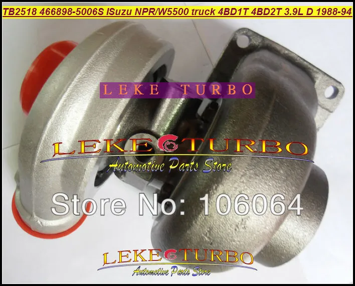 TB2518 466898-5006S 466898 ISUZU NPR W4 W5500 truck 4BD1T 4BD2T 3.9L D 1988-94 Turbocharger (2)