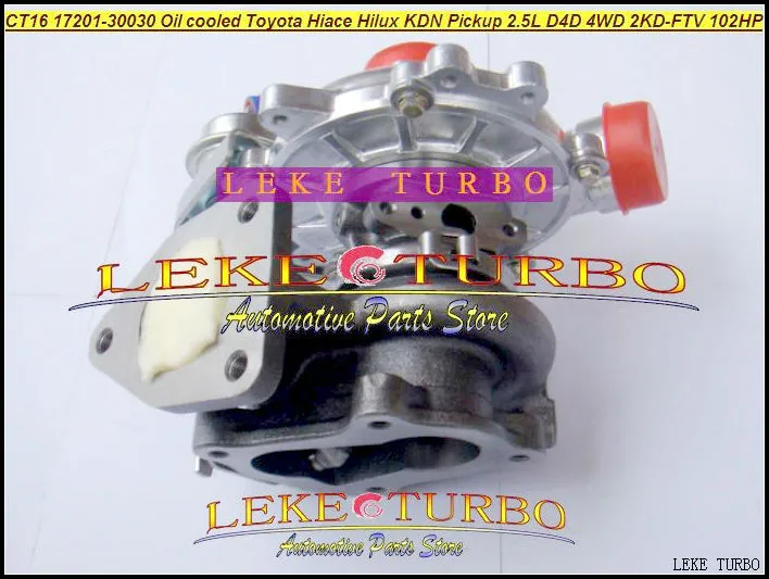 Turbocompresseur à Turbine refroidi à l'huile CT16 17201 – 30030, pour TOYOTA Hi-ace Hi-lux Hiace Hilux KDN Pickup 4WD 2KD 2KD-FTV 2,5l D4D