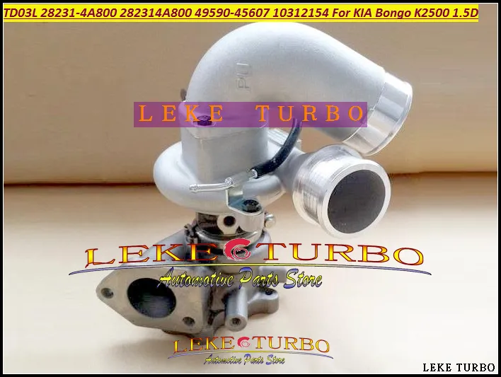 Turbo TD03L 28231-4A800 28231 4A800 282314A800 49590-45607 49590 45607 10312154 Turbine Turbocompresseur Pour KIA Bongo K2500 1.5D