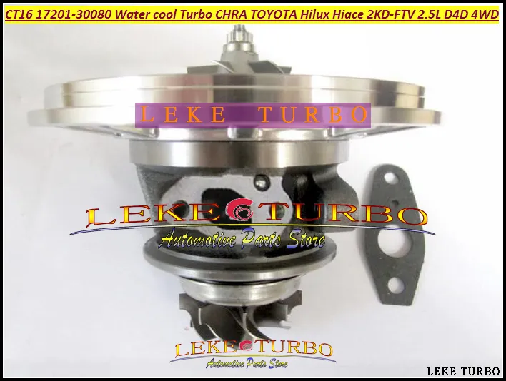 CT16 17201-30080 Water cooled Turbocharger TURBO Cartridge CHRA For  Hi-LuxHi-ACE Hilux Hiace KDH222 2KD 2KD-FTV 2.5L D4D 4WD