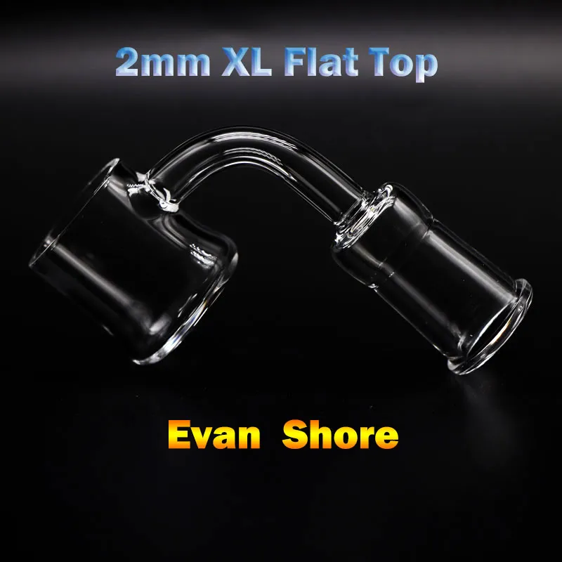 Evan Shore Düz Üst Kuvars Banger 2mm XL OD 25mm Ortak 10mm 14mm 18mm Evan Shore Kuvars Banger Cam Su Bongs Rigs Için