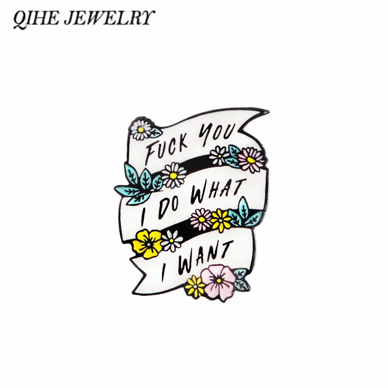 QIHE JEWELRY I Do What I Want Enamel Pin Sassy Quote Hard Enamel Pins Feminist Brooches Funny Badges for Women Girl power