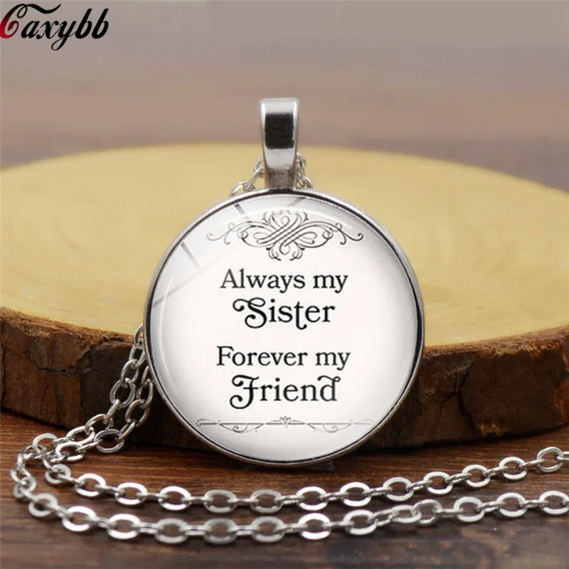 " Always My Sister , Forever My Friend " Quote Necklace Glass Cabochon Jewelry Handcrafted Pendant Women Sisters Friendship Gift