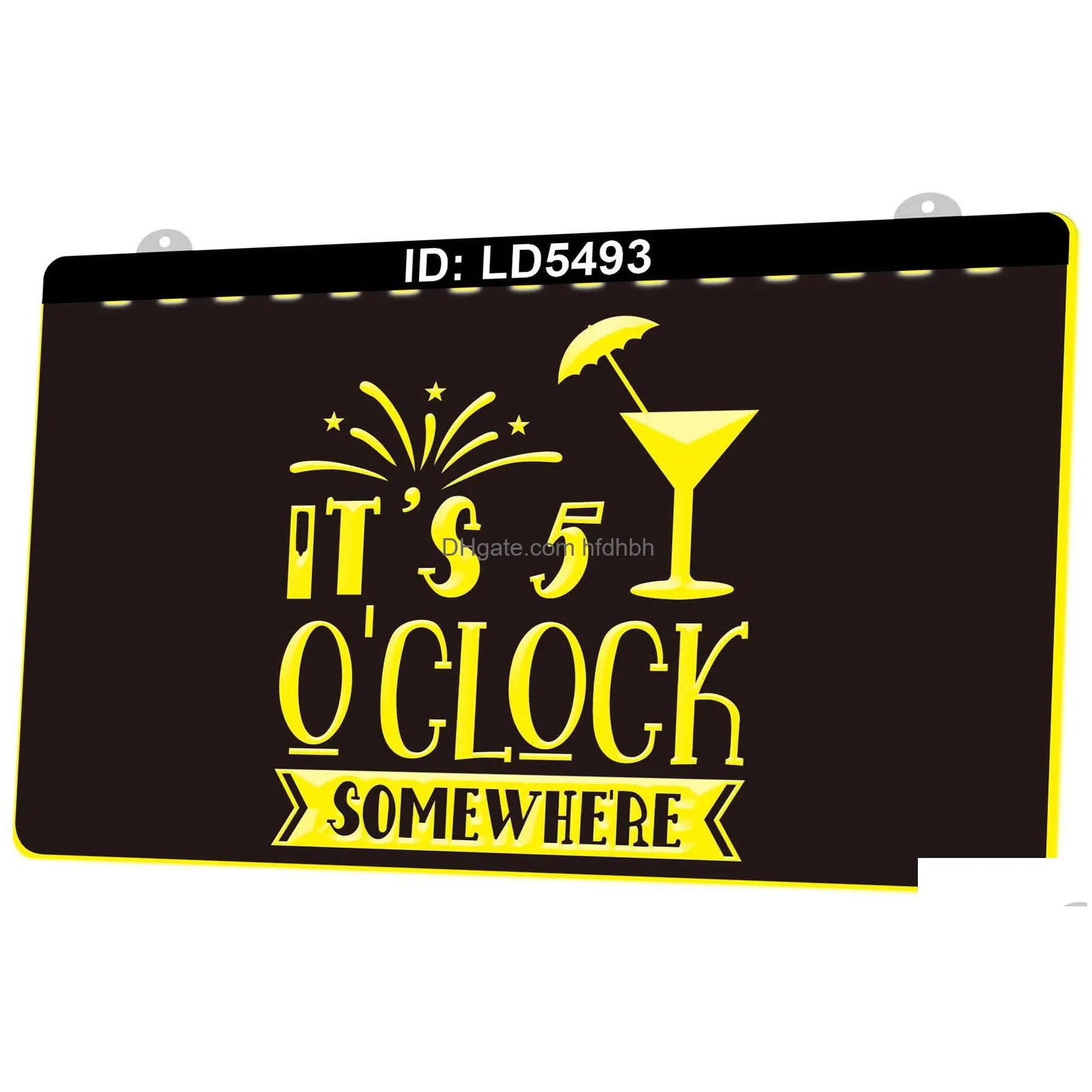 ld5493 its 5 oclock somewhere cocktails 3d engraving led light sign wholesale retail