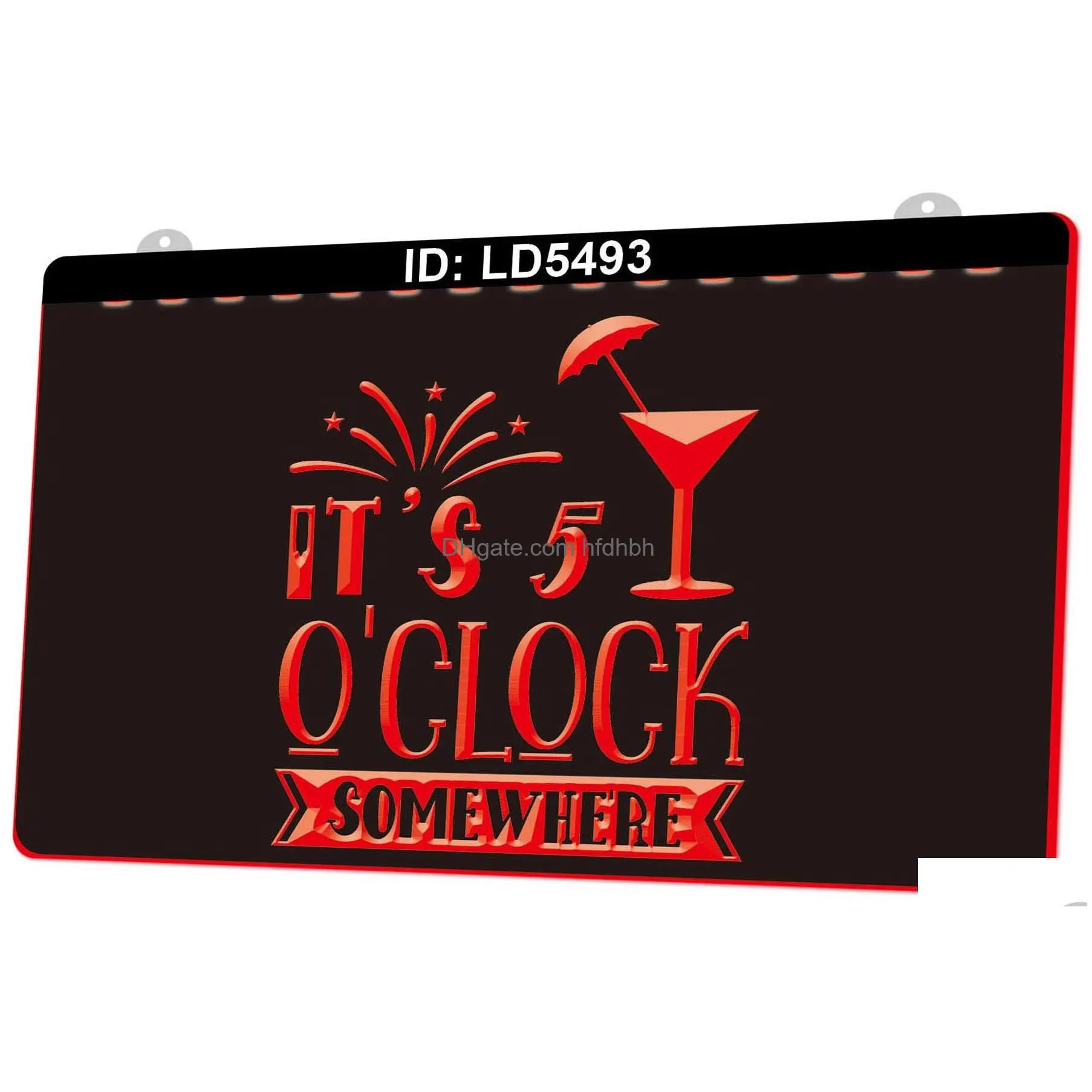 ld5493 its 5 oclock somewhere cocktails 3d engraving led light sign wholesale retail