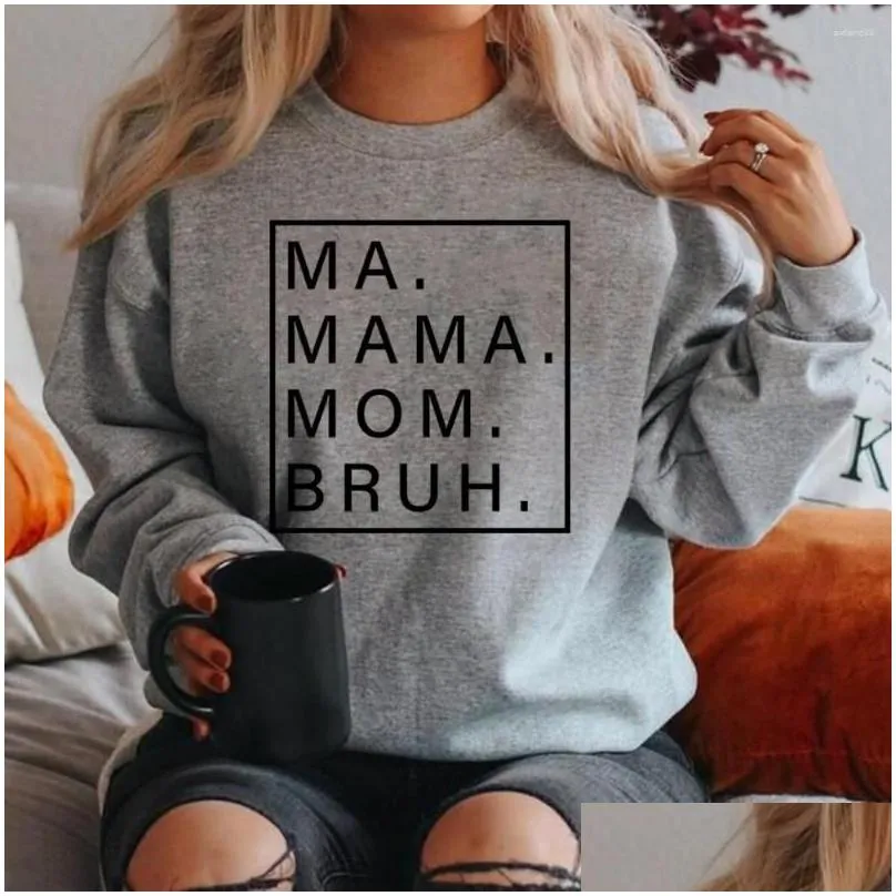 Women`S Hoodies & Sweatshirts Womens Hoodies Ma Mama Mom Bruh Sweatshirt Funny Hoodie Sweatshirts Women Long Sleeve Plover Mothers Da Dhxas