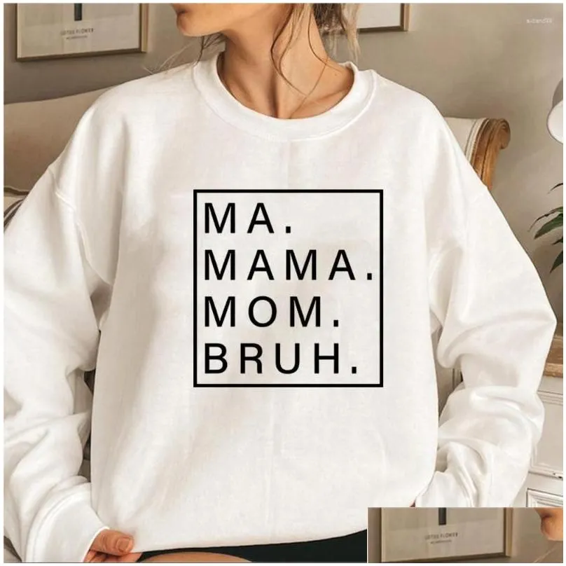 Women`S Hoodies & Sweatshirts Womens Hoodies Ma Mama Mom Bruh Sweatshirt Funny Hoodie Sweatshirts Women Long Sleeve Plover Mothers Da Dhxas