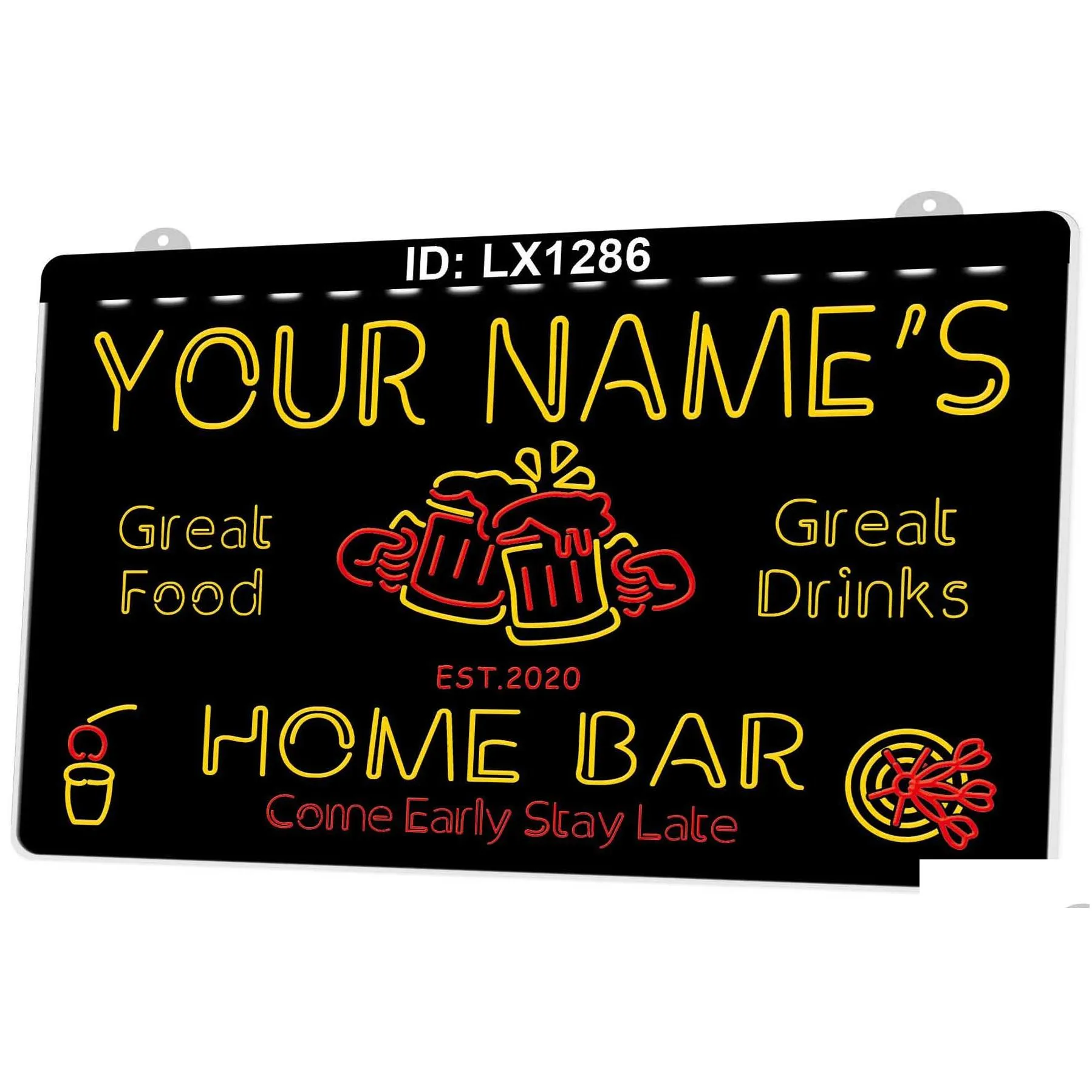 Led Neon Sign Lx1286 Your Names Home Bar Great Food Drinks Come Early Stay Late Light Sign Dual Color 3D Engraving6298482 Drop Deliver Dhtaq