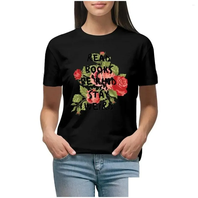 women`s polos read books be kind stay weird t-shirt funny lady clothes tops for women