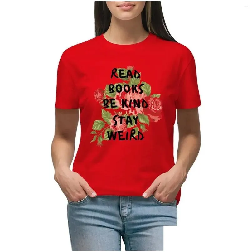 women`s polos read books be kind stay weird t-shirt funny lady clothes tops for women