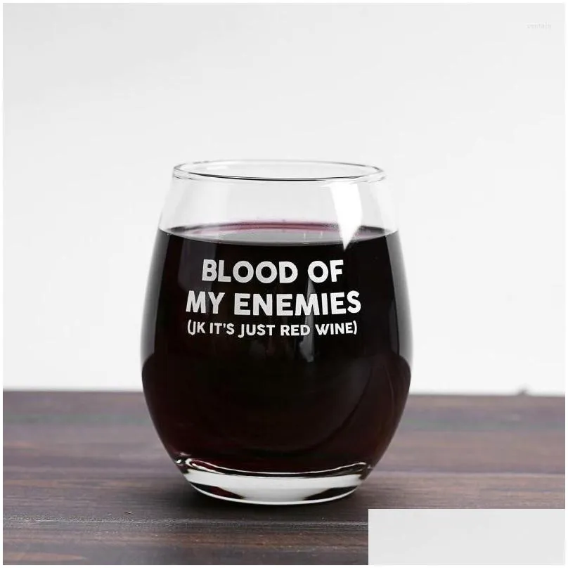 Wine Glasses Blood Of My Enemies Glass Mug 12Oz Coffee Tea Cup Home Bar Beer Party Gift For Drop Delivery Dh9Hq