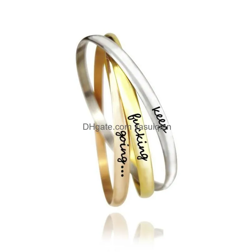 Bangle New Keep Ing Going Inspirational Bracelets For Women Gold Rose Tricolor Lettering Fashion Jewelry Gift Drop Delivery Dhbgu