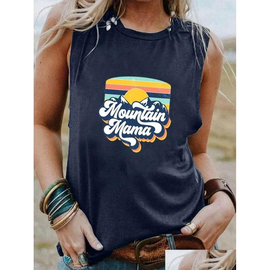 Womens T-Shirt T Shirts Mountain Mama Arrival Mothers Day Sleeveless Tshirt Women Funny Summer Casual Top Gift For Mom Birthday Drop Dhirs