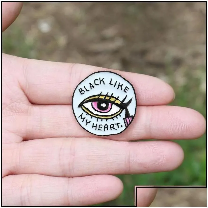 Pins Brooches Enamel Brooch Pin Black Like My Heart Eye Eyeliner Personality Creative Badge Cartoon Special Tide Brooches J Dhgarden