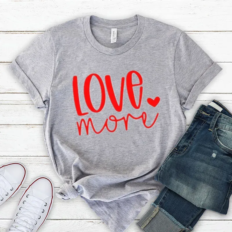 Women`s T Shirts Love More Shirt Valentines Day Days Lover Gift For Valentine Husband Cotton O Neck Female