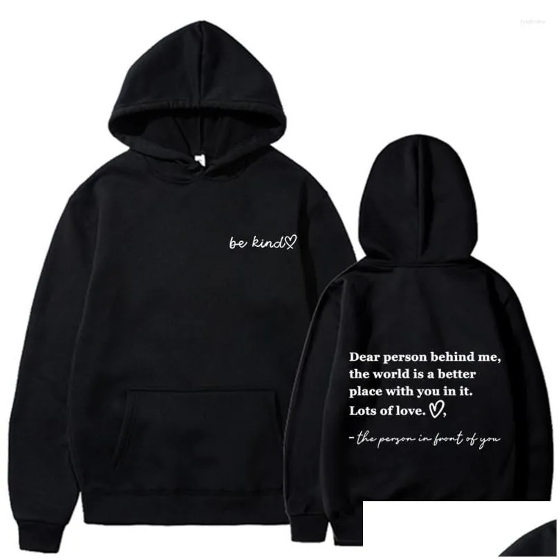 Men`s Hoodies 2023 Dear Person Behind Me Hoodie Personalised Be Kind Message Hoody Mental Health Awareness Long Sleeve Sweatshirt