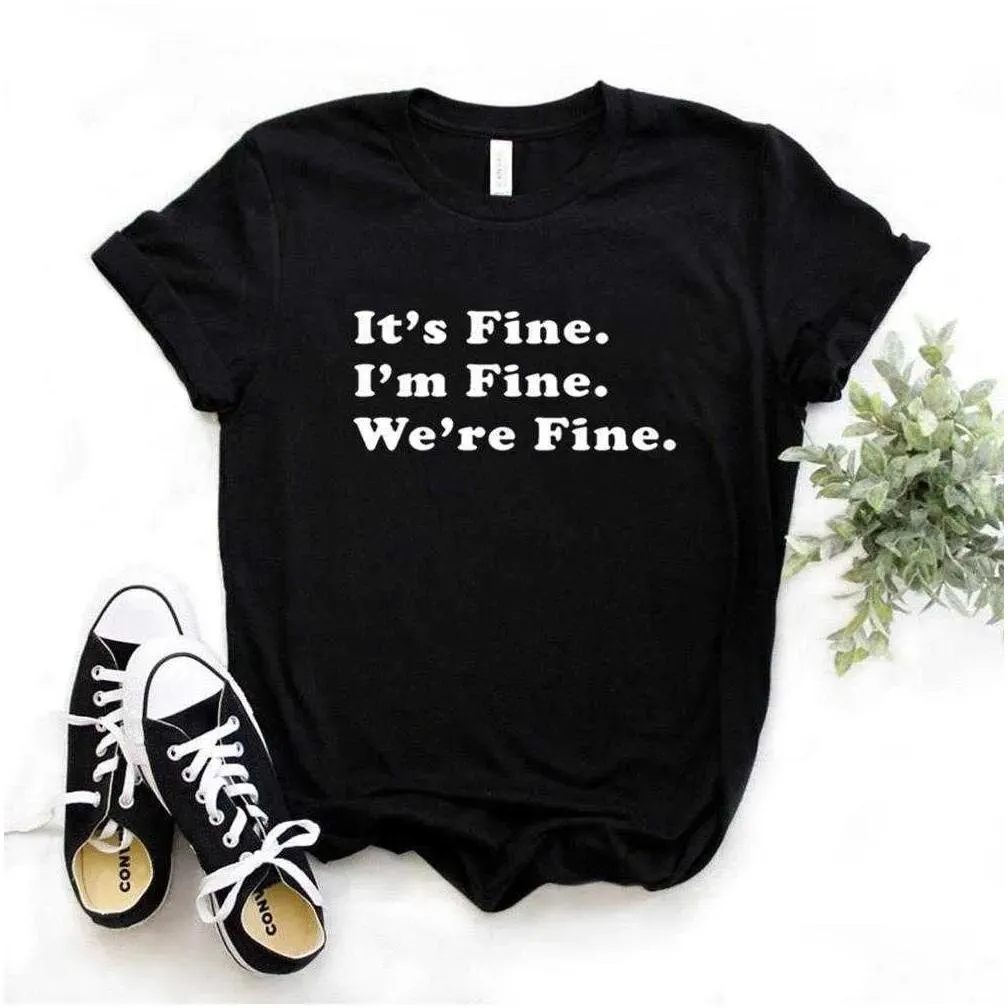 Women`S T-Shirt Its Fine. Im Tops Were Womens Fine Hipster Funny Lady Yong Girl 6 Color Top Drop Delivery Apparel Clothing Tees Dhbvy