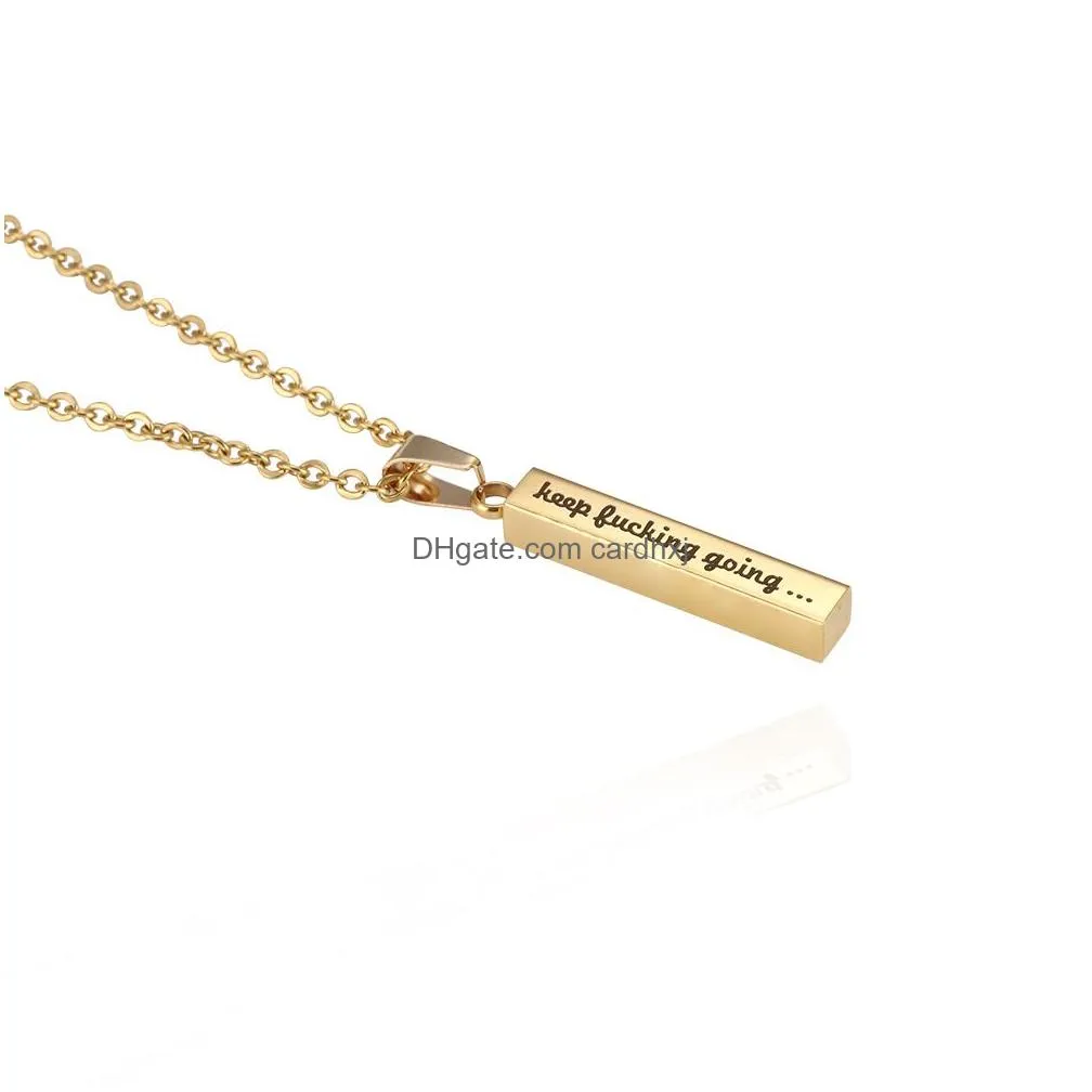 Pendant Necklaces Keep Ing Going Inspirational For Women Men Stainless Steel Engraved Letter Bar Rose Gold Chains Fashion Jewelry Drop Dh0Wx