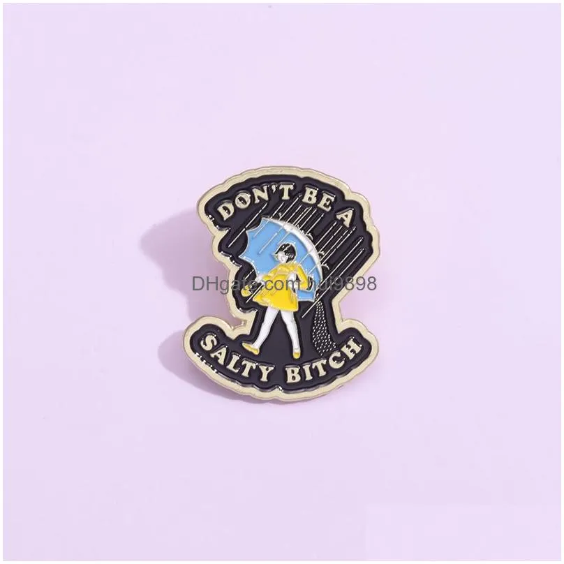 dont be a salty badge movie film quotes badge cute anime movies games hard enamel pins collect cartoon brooch backpack hat bag collar lapel badges