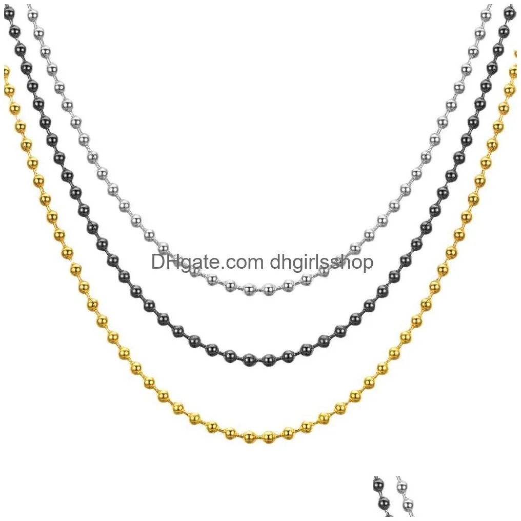 Chains 2.4Mm Beads Ball Chains Necklaces Not Fade Stainless Steel Women Fashion Men Hip Hop Jewelry 24 Inch Sier Black 18K Gold Plated Dhf3Z