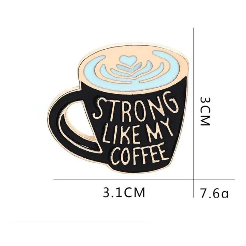 coffee enamel pin strong like my coffee enamel pin coffee lover pin brooches bag lapel pin clothes badge jewelry gift shu16