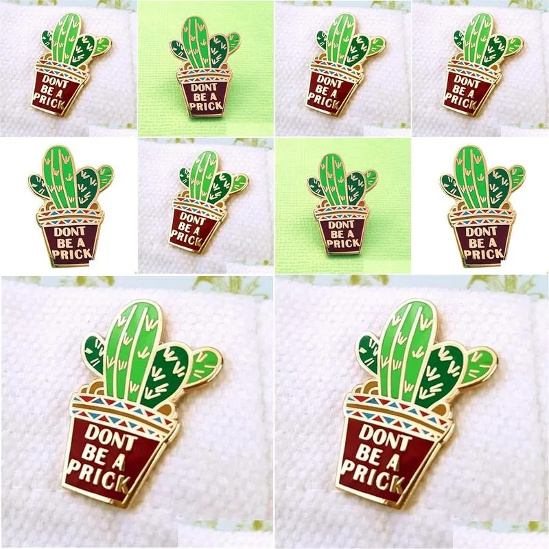 Pins, Brooches Cartoons Don`t Be A Prick Cactus Enamel Brooch Pin Backpack Hat Bag Lapel Pins Badges Women Men`s Fashion Jewelry