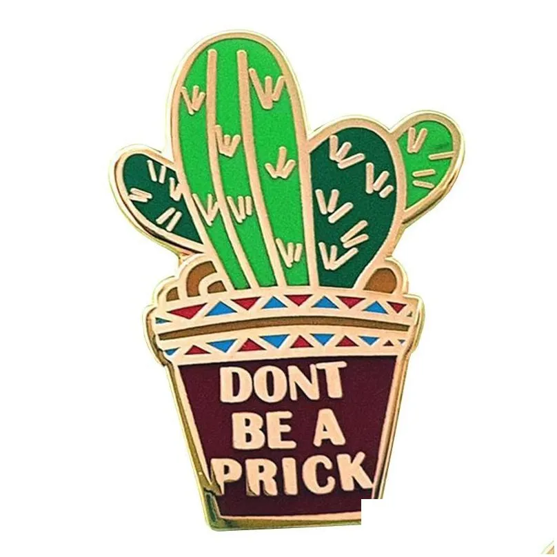 Pins, Brooches Cartoons Don`t Be A Prick Cactus Enamel Brooch Pin Backpack Hat Bag Lapel Pins Badges Women Men`s Fashion Jewelry