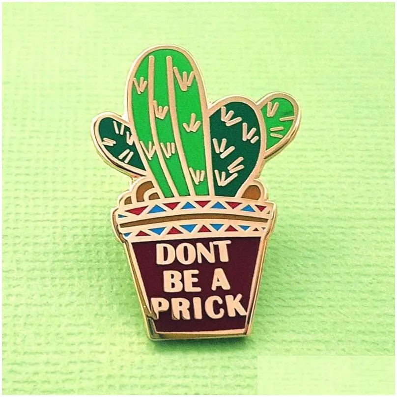Pins, Brooches Cartoons Don`t Be A Prick Cactus Enamel Brooch Pin Backpack Hat Bag Lapel Pins Badges Women Men`s Fashion Jewelry