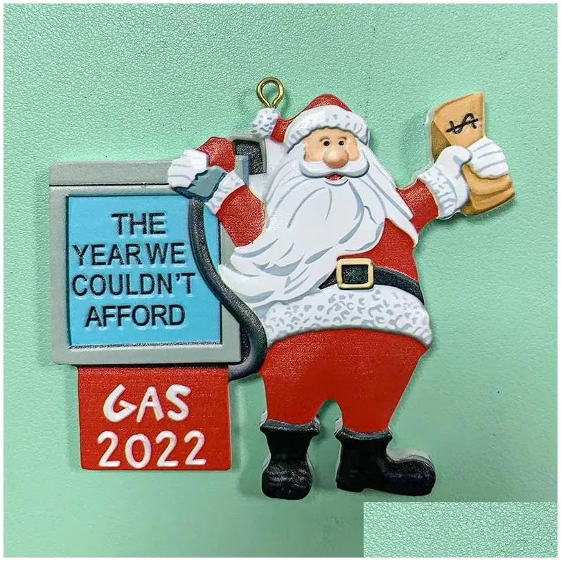 funny xmas santa claus ornaments the year we couldnt afford gas 2022 new year christmas tree hanging pendant decoration