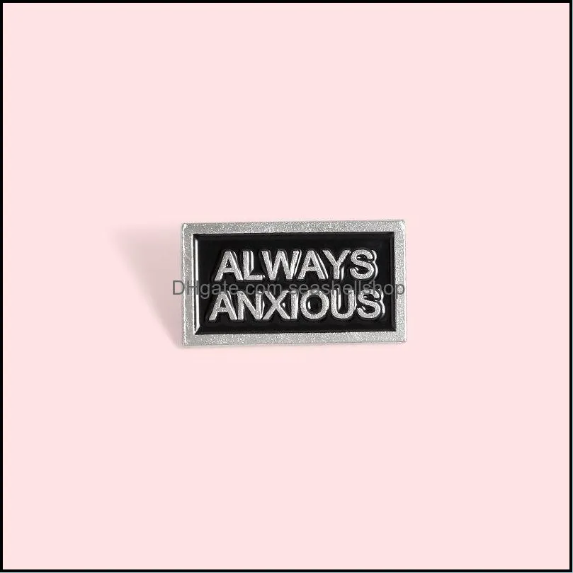 i have no idea always anxious enamel brooches pin for women fashion dress coat shirt metal funny brooch pins badges gift 1879 t2