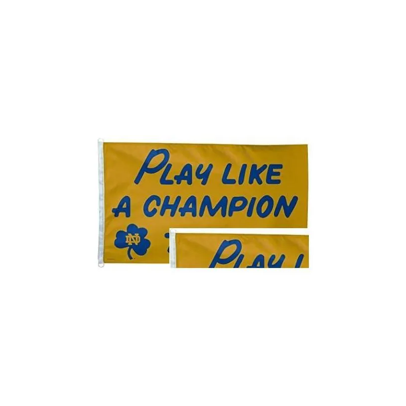 Banner Flags Play Like A Champion Today Flag 3X5Ft 150X90Cm Polyester Printing Fan Hanging Selling With Brass Grommets 2030 Drop Del
