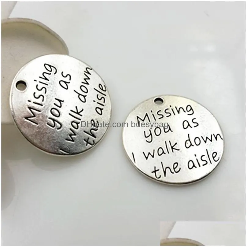 100pcs/lot 23mm memorial wedding charms antique silver tone missing you as i walk down the aisle