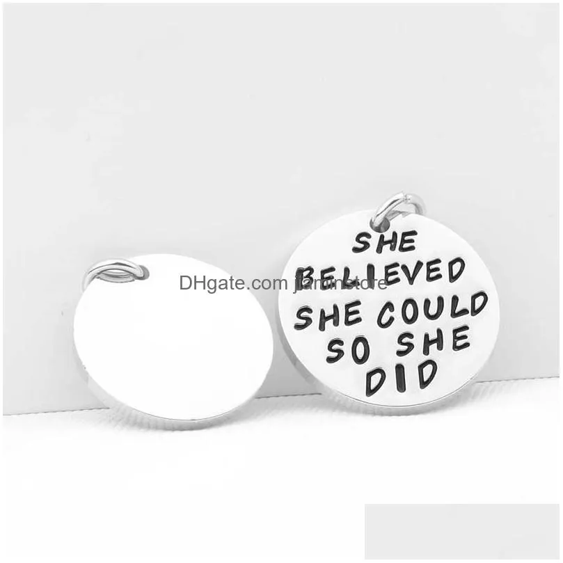 high quality 316l stainless steel inspirational pendant charm for bangle bracelet necklace she believed she could so she did jewelry