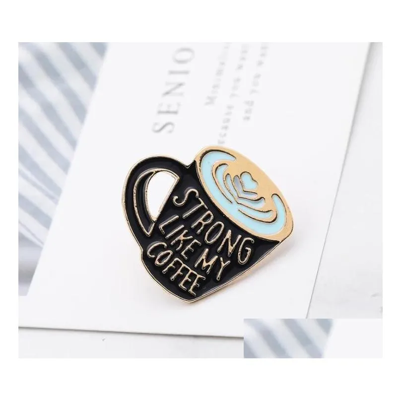 Coffee Enamel Pin Strong Like My Coffee Enamel Pin, Coffee Lover Pin Brooches Bag Lapel Pin Clothes Badge Jewelry Gift SHU16