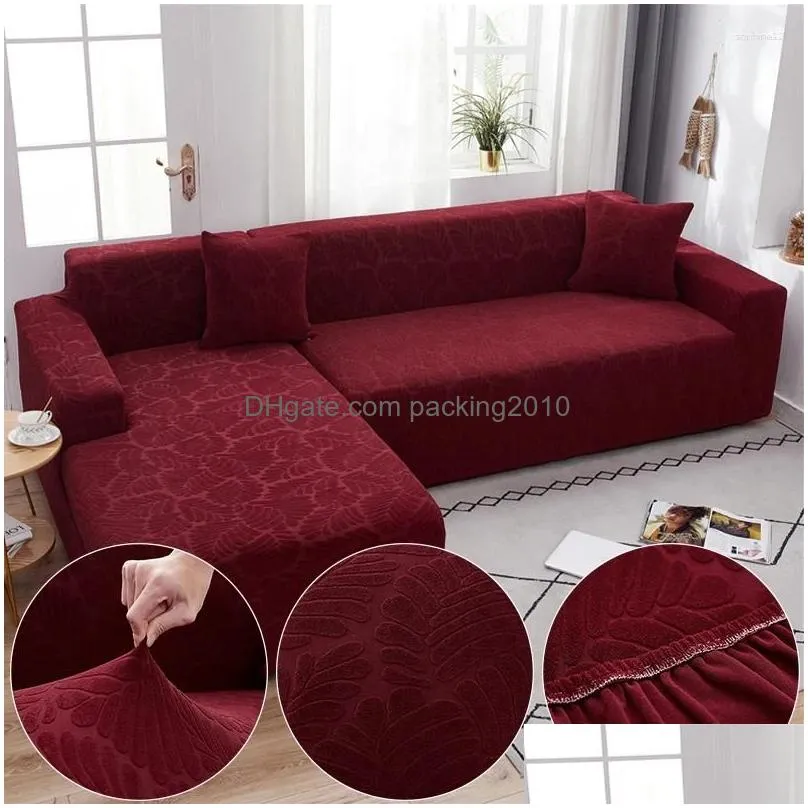 Chair Covers Chair Ers Jacquard P Fabric Wine Red Sofa Er For Living Room Solid Color All-Inclusive Modern Elastic Corner Couch Sliper Dhbmo