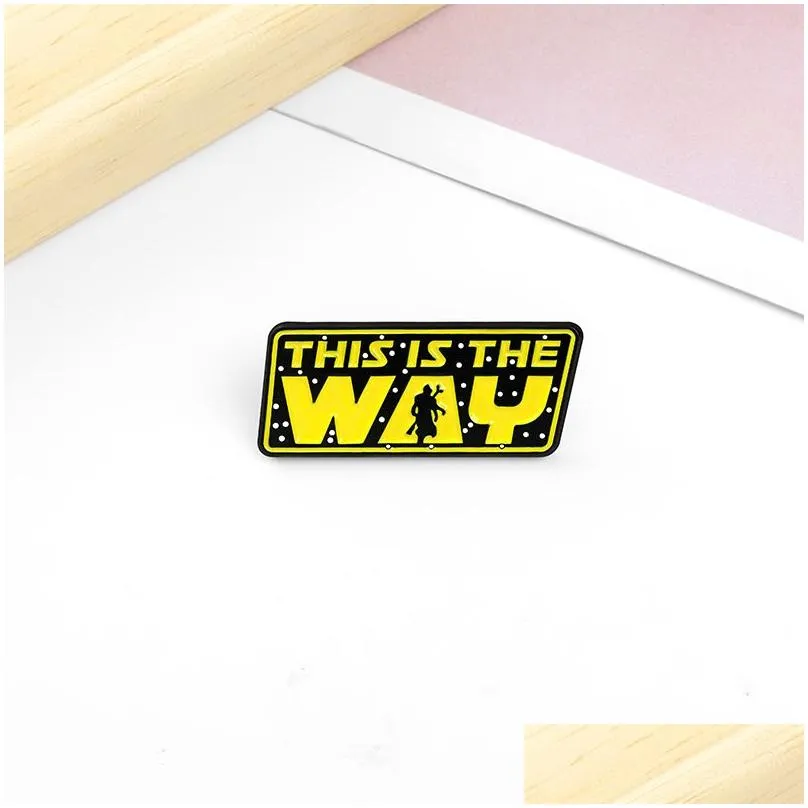 This Is The Way Enamel Pin Badge Funny Quote Brooches for Men Women Fashion Yellow Lapel Pins Cartoon Metal Jewelry Wholesale