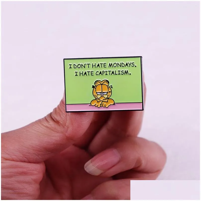 I dont hat mondays I hate capitalism brooch Cute Anime Movies Games Hard Enamel Pins Collect Metal Cartoon Brooch Backpack Hat Bag Collar Lapel