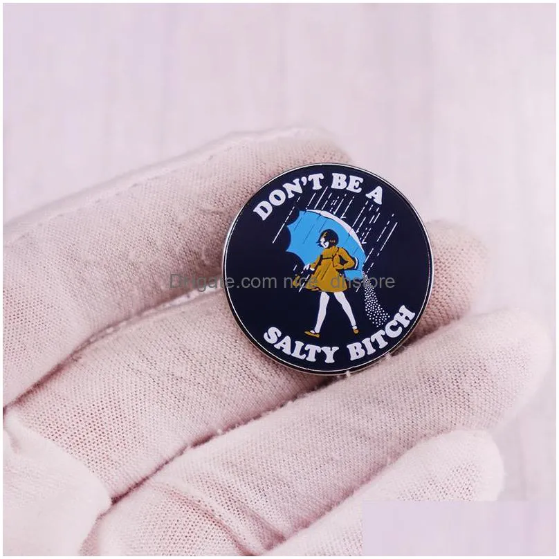 dont be a salty enamel brooch pin inspirational phrases badges lapel pins backpack fashion jewelry gifts