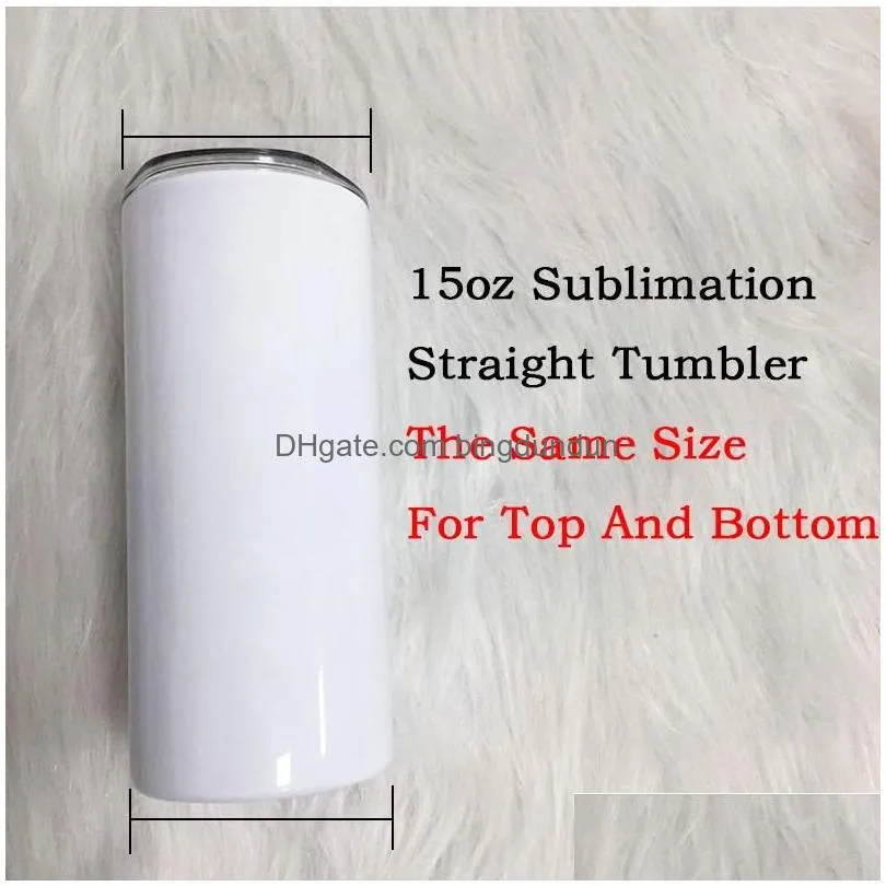 Tumblers Sublimation Tumbler 15Oz Tall Slim Straight White Blank Vacuum Insated Water Cup For Heat Transfer Drop Delivery Home Garde Dhkdb