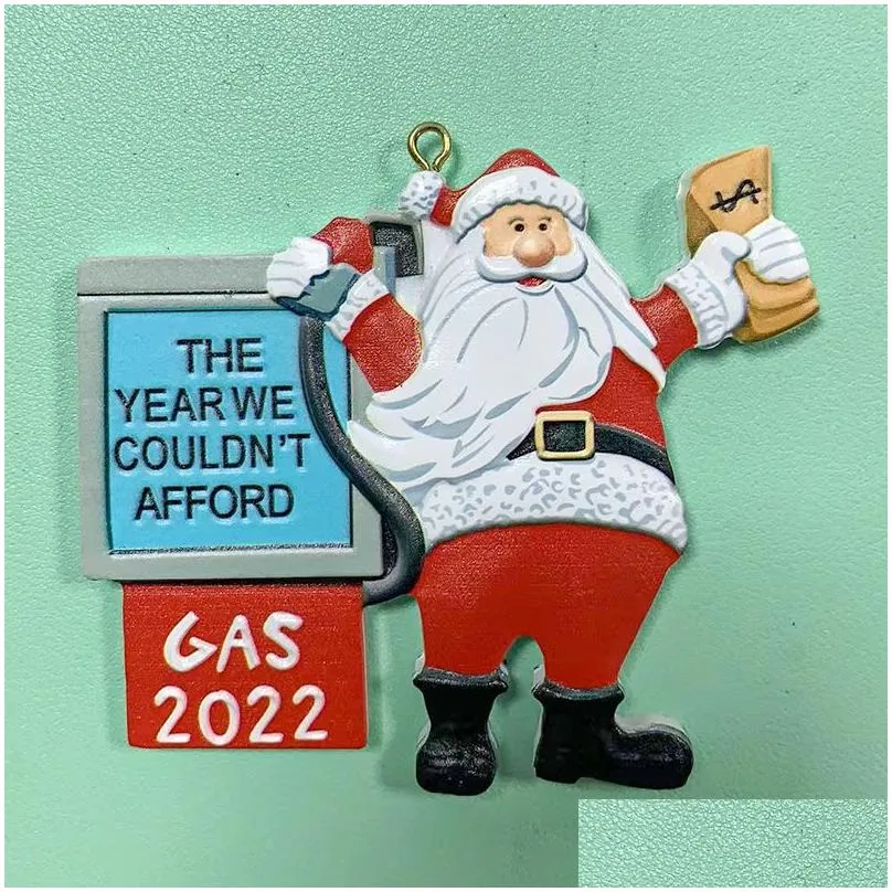 funny xmas santa claus ornaments the year we couldnt afford gas 2022 year christmas tree hanging pendant decoration