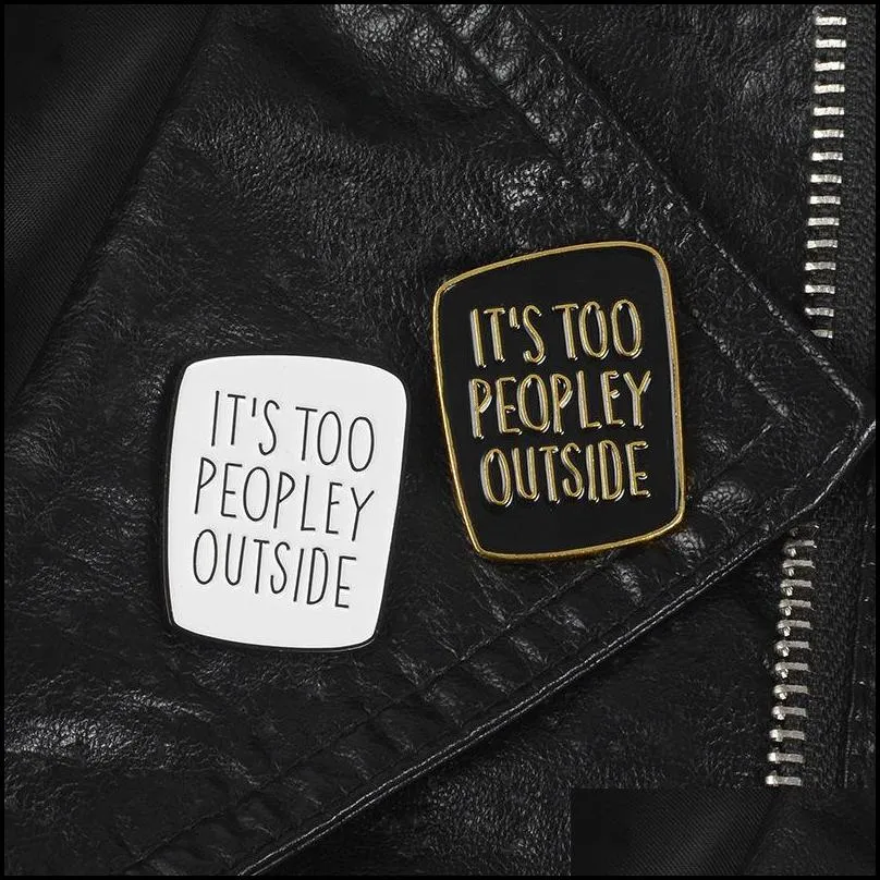 enamel its too peopley outside brooch simple badge lapel shirts denim pins jewelry 623 h1