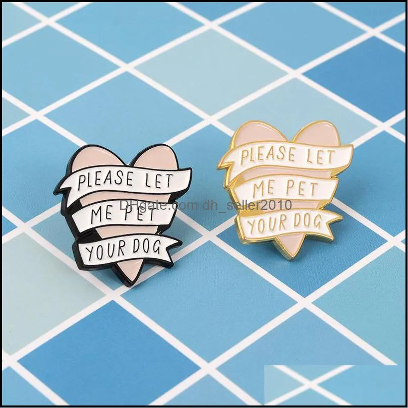 heart shaped brooch love enamel baking paint please let me pet your dog pin women lovers zinc alloy jewelry badge 1 8zb m2