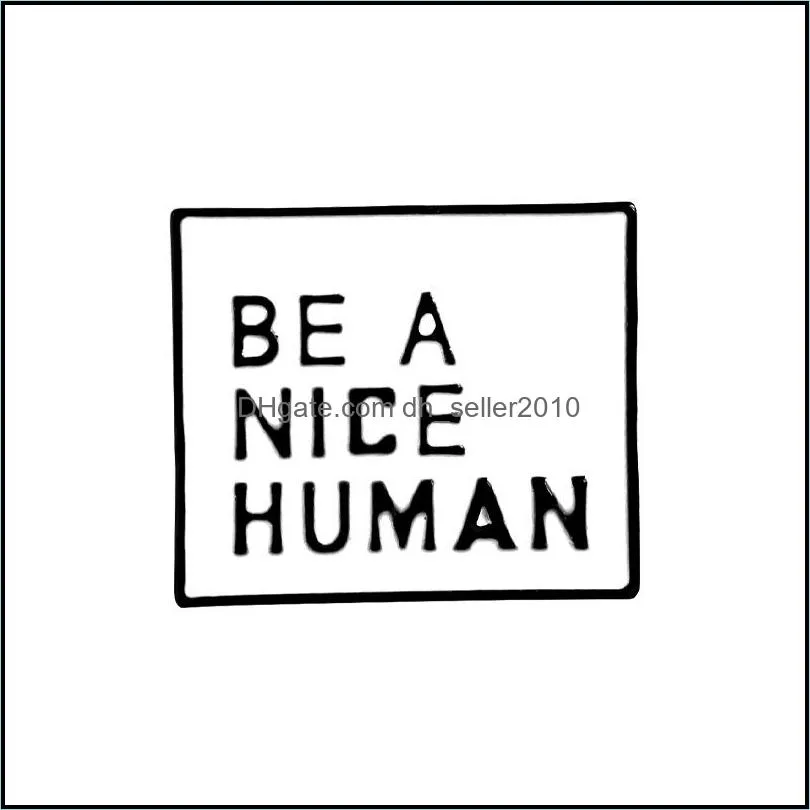 letters be a nice human be kind brooch enamel square pins lapel pin teen men women announcement jewelry christmas gift 76 t2