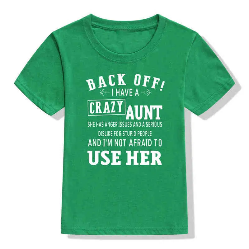 I Have A Crazy Aunt and I'm Not Afraid To Use Her Boys Short Sleeve Kids T Shirt 2020 Summer T Shirt Girls Children's Tshirt G1224