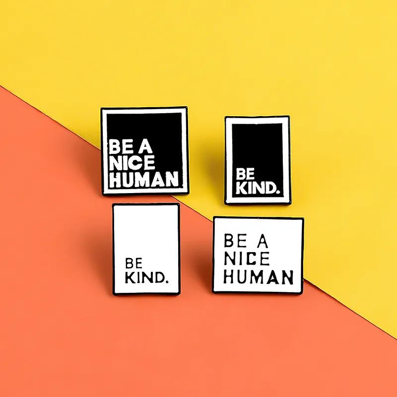 Letters BE A NICE HUMAN BE KIND Brooch Enamel Square Pins Lapel Pin Teen Men Women Announcement Jewelry Christmas Gift GD1240