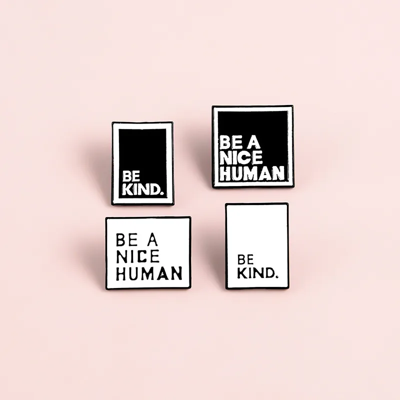 Letters BE A NICE HUMAN BE KIND Brooch Enamel Square Pins Lapel Pin Teen Men Women Announcement Jewelry Christmas Gift GD1240