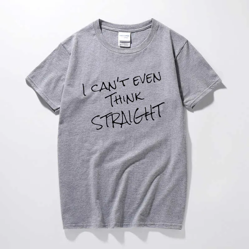 Ny Jag kan inte ens tänka rakt gay stolthet Rolig T-shirt Män Rolig Bomull Kortärmad T-shirt Tshirt Camiseta x0621