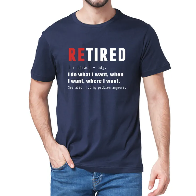 Unisex 100% premium bawełna na emeryturę robię to, co chcę, nie mój problem już prezent na emeryturę śmieszne męskie koszulki kobiety soft tee 220224